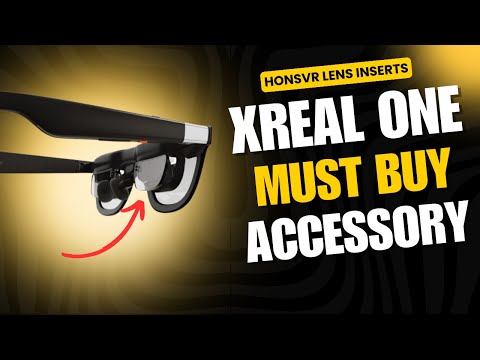 XREAL One - Lens Inserts from HonsVR are a MUST-BUY!