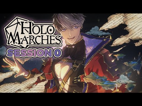 【HOLOMARCHES】Session 0:  Welcome to HoloMarches!