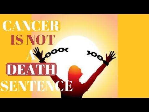 Cancer Is Not A Death Sentence