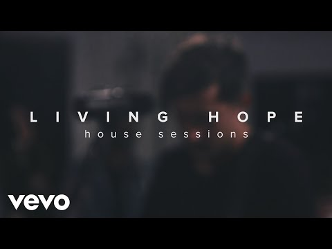 Phil Wickham - Living Hope (House Sessions) - UCvOca8do9ZtAkjytg_AU-JA