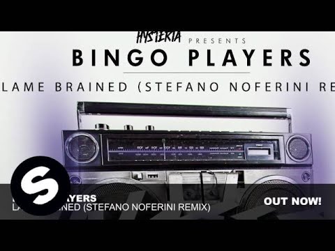 Bingo Players - Lame Brained (Stefano Noferini Remix) - UCpDJl2EmP7Oh90Vylx0dZtA