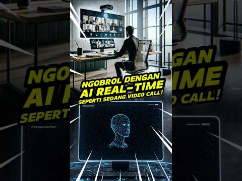 Ngobrol Sama AI Seperti Sedang Video Call? Bisa!