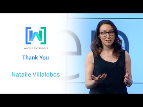 Women Techmakers Summit 2015: Thank You featuring Natalie Villalobos - UC_x5XG1OV2P6uZZ5FSM9Ttw