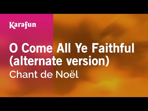 Karaoke O Come All Ye Faithful (alternate version) - Christmas Carol * - UCbqcG1rdt9LMwOJN4PyGTKg