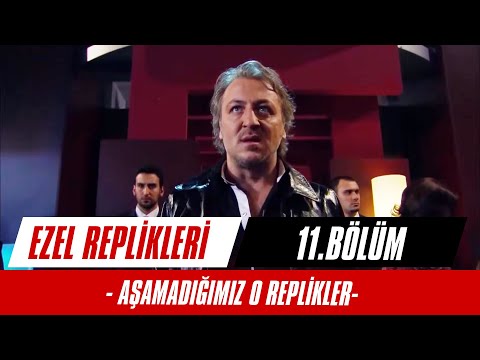 Aşamadığımız O Replikler - 11. Bölüm | Ezel