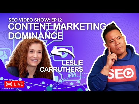 ? SEO Video Show: Episode 012 - Leslie Carruthers The SEO Guru, Content Marketing, Google News