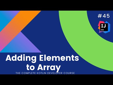 The Complete Kotlin Course #45 - Append Elements to Array- Kotlin Tutorials  for Beginners