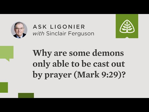 Why are some demons only able to be cast out by prayer (Mark 9:29)?