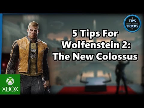 Tips and Tricks - 5 Tips for Wolfenstein 2: The New Colossus