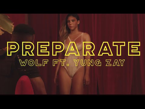Wolf - Preparate Ft. Yung Zay