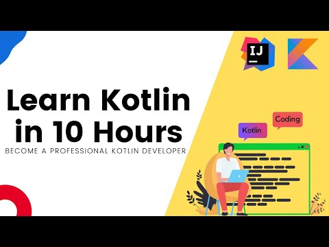 Learn Kotlin From Zero to Hero in 10 Hours