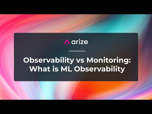 Machine Learning Observability: What You Need to Know