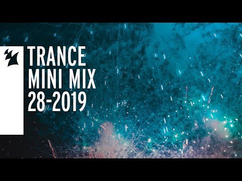 Armada's Trance releases - Week 28-2019 - UCGZXYc32ri4D0gSLPf2pZXQ