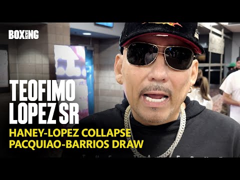 Teofimo Lopez Sr On Haney-Lopez Collapse