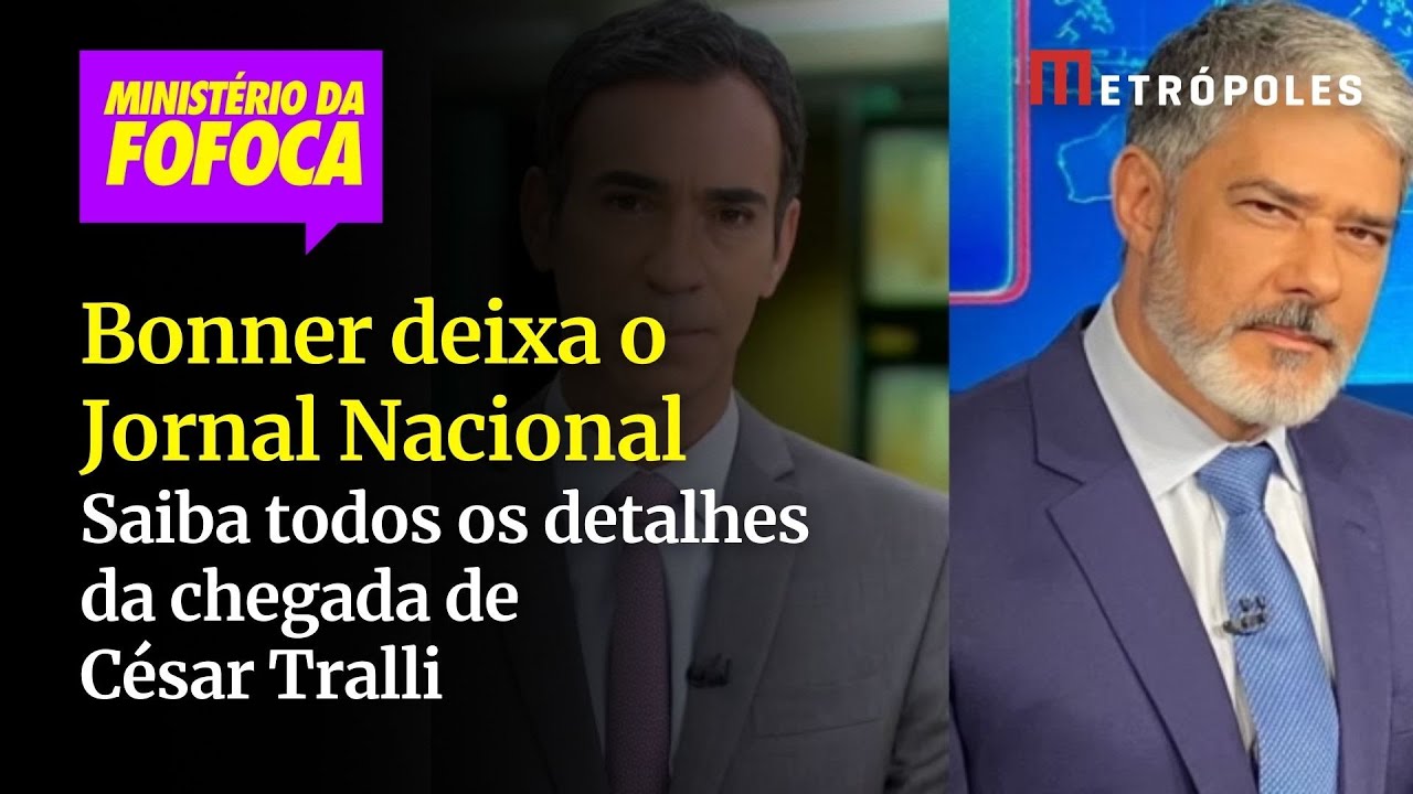 Bonner deixa Jornal Nacional saiba todos os detalhes da chegada de César Tralli
