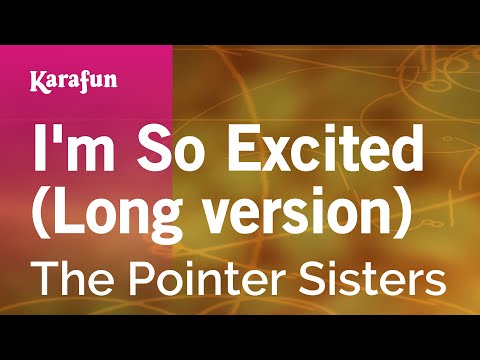 Karaoke I'm So Excited - The Pointer Sisters * - UCbqcG1rdt9LMwOJN4PyGTKg