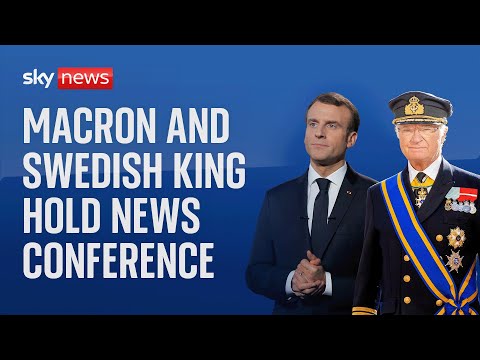 King Carl XVI Gustaf of Sweden and French President Macron hold news conference