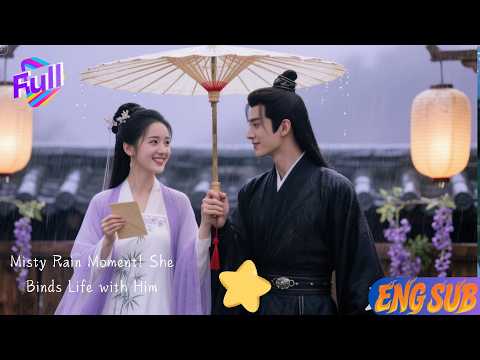 [ENG SUB]💖Misty Rain Moment! She Binds Life with Him#Minidrama poster