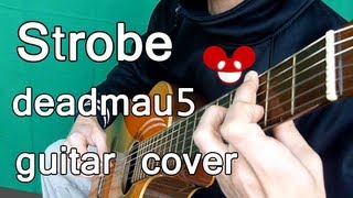 Strobe - deadmau5 (Guitar Cover)