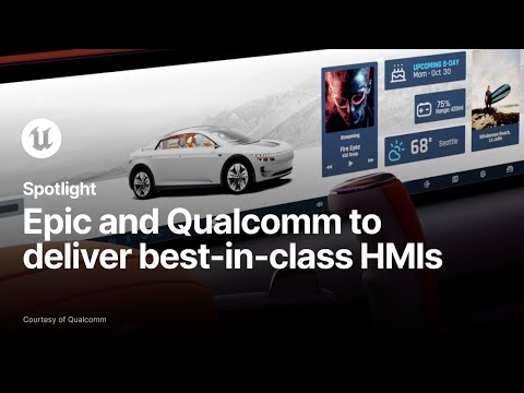 UE5 to Deploy Directly into Qualcomm’s Snapdragon Automotive Platforms for Best-in-Class HMIs