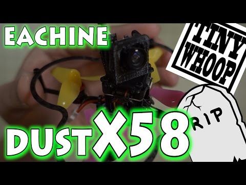 Eachine dustX58 "Tiny Whoop Killer"  - UCnJyFn_66GMfAbz1AW9MqbQ