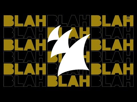 Armin van Buuren - Blah Blah Blah EP [OUT NOW] - UCGZXYc32ri4D0gSLPf2pZXQ