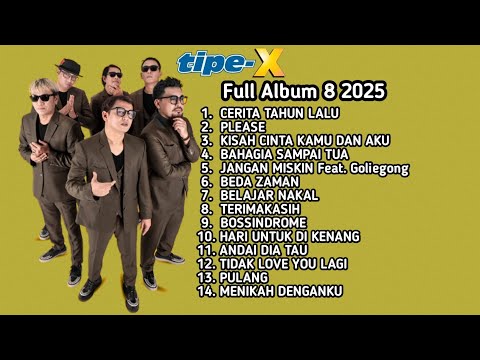 TIPE-X FULL ALBUM KE 8 2025 ALBUM TIPE-X TERBARU TIPE-X FULL ALBUM TANDA ISTIMEWA