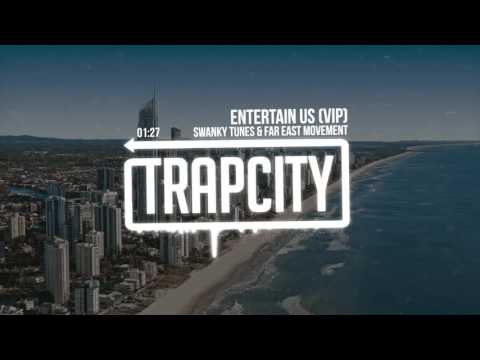 Swanky Tunes & Far East Movement - Entertain Us (VIP) - UC65afEgL62PGFWXY7n6CUbA