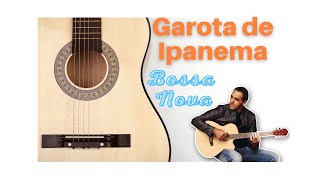 Bossa Nova - Garota De Ipanema (Girl From Ipanema) Jobim/Moraes - Guitar -Guitarra - Chitarra