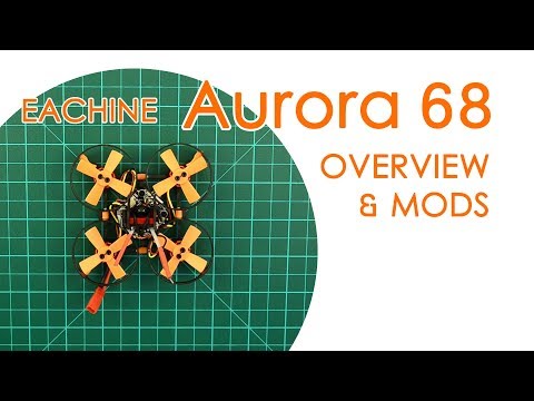 Eachine Aurora 68 brushless micro: Overview and Mods - BEST FOR LESS - UCBptTBYPtHsl-qDmVPS3lcQ