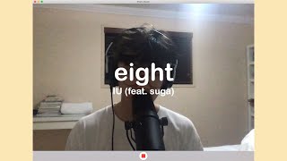 eight (feat. Suga) - IU (Male English Cover)