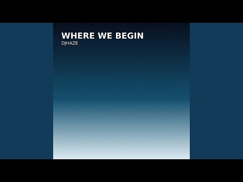 Where We Begin