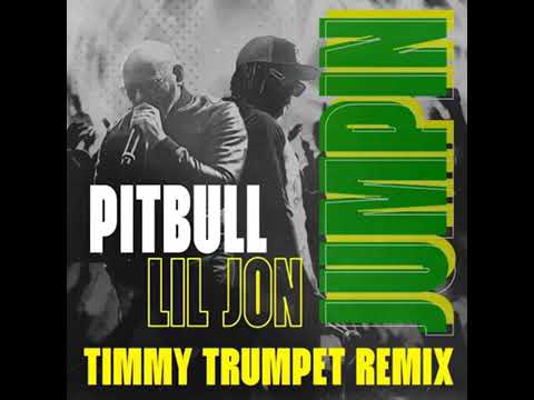 Pitbull - JUMPIN (Timmy Trumpet Remix) (feat. Lil Jon)