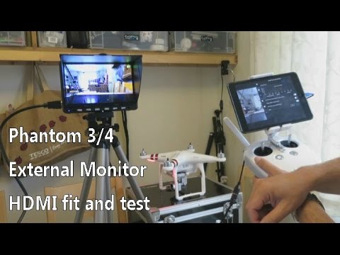 External Monitor for Phantom 3/4 - DJI HDMI Module fit and test and cable options