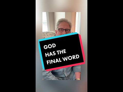 God has the final word