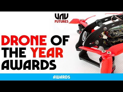 TOP 5 DRONES OF 2018 - UAVFUTURES Drone of the year awards - UC3ioIOr3tH6Yz8qzr418R-g