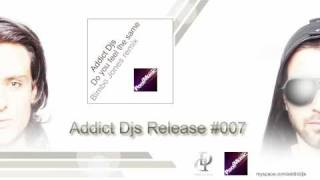 Addict Djs - Do you feel the same (Bimbo Jones remix)