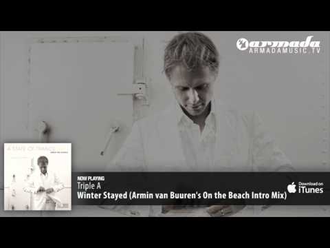 Triple A - Winter Stayed (Armin van Buuren's On the Beach Intro Mix) - UCGZXYc32ri4D0gSLPf2pZXQ