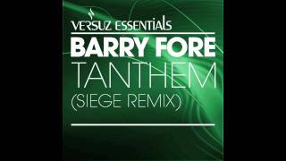 Barry Fore - Tanthem (Siege Remix)
