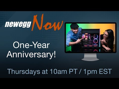 Newegg Now Episode 47: A Year of Newegg Now - UCJ1rSlahM7TYWGxEscL0g7Q