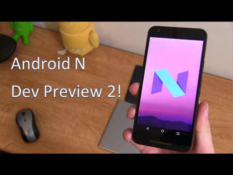 Android N Dev Preview 2: Everything New! - UCbR6jJpva9VIIAHTse4C3hw