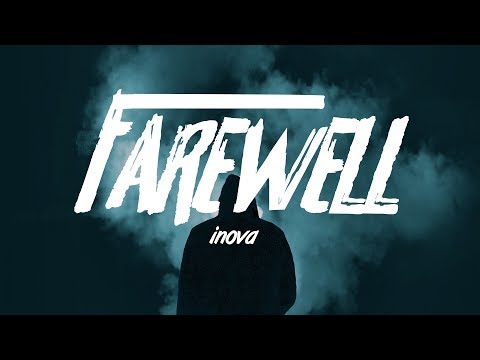 Inova - Farewell - UCuMZUmEIz6V26xIFiyDRgJg