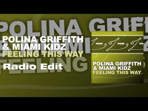 Polina Griffith & Miami Kidz - Feeling This Way (Radio Edit) - UCGZXYc32ri4D0gSLPf2pZXQ