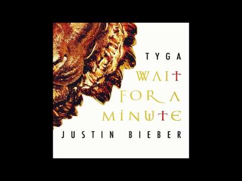 Tyga ft. Justin Bieber - Wait For A Minute / Official Music