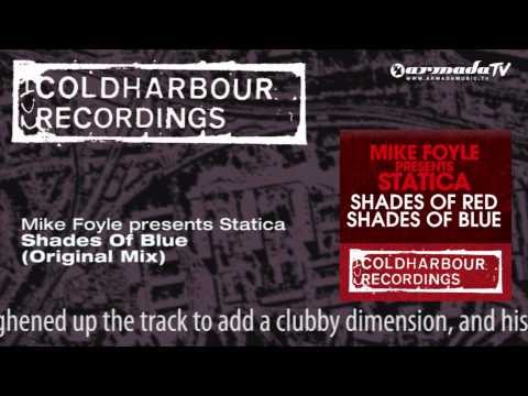 Mike Foyle presents Statica - Shades Of Blue (Original Mix) - UCGZXYc32ri4D0gSLPf2pZXQ