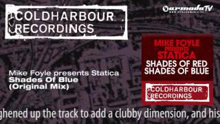 Mike Foyle presents Statica - Shades Of Blue (Original Mix)