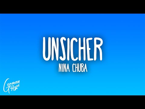 Nina Chuba - Unsicher