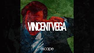 Vincent Vega - Escape
