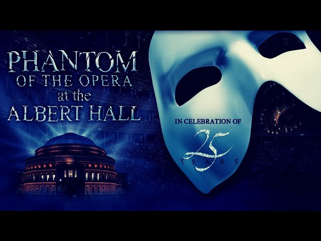 25th Anniversary of The Phantom of the Opera at the Royal Albert Music Hall