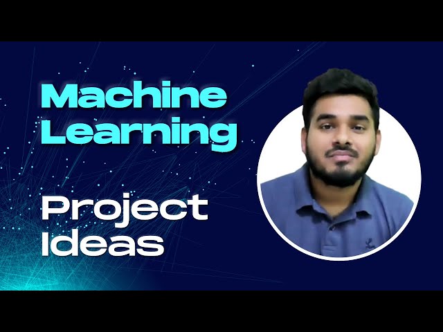 10 Machine Learning Ideas for Projects